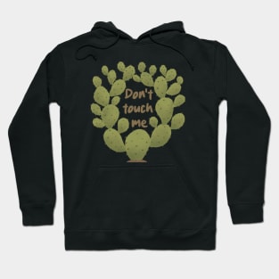 Don't Touch Me Prickly Pear Cactus Hoodie